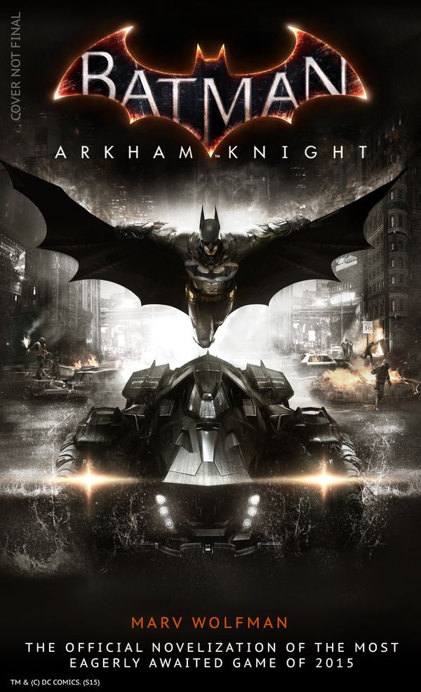 Cover Art for 9781783292523, Batman Arkham Knight: The Official Novelization by Marv Wolfman