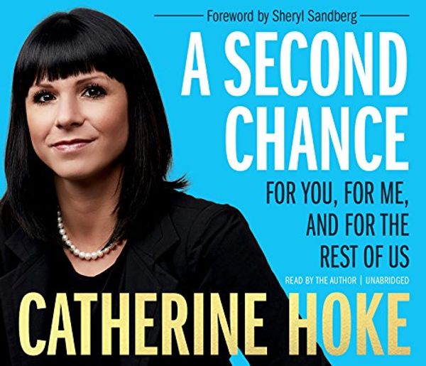 Cover Art for 9781683642558, A Second Chance: For You, for Me, and for the Rest of Us by Catherine Hoke