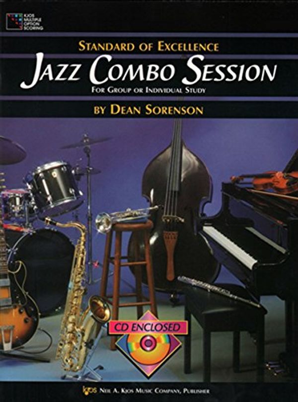 Cover Art for 9780849757662, Standard of Excellence Jazz Combo Session- Alto Sax Baritone Sax, Alto Clarinet (For Group or Individual Study) by Dean Sorenson