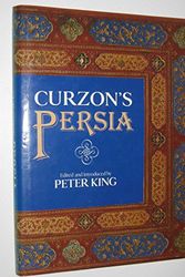 Cover Art for 9780283994098, Curzon's Persia by George Nathaniel Curzon