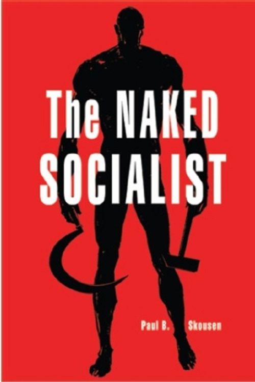 Cover Art for 9780910558730, The Naked Socialist by Paul B. Skousen