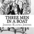 Cover Art for 9781541027664, Three Men in a Boat by Jerome Klapka Jerome