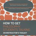 Cover Art for 9781138827875, How to get Philosophy Students Talking: An Instructor's Toolkit by Andrew Fisher