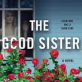 Cover Art for 9781250120953, The Good Sister by Sally Hepworth