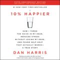 Cover Art for 9780062964281, 10% Happier Revised Edition by Dan Harris, Dan Harris