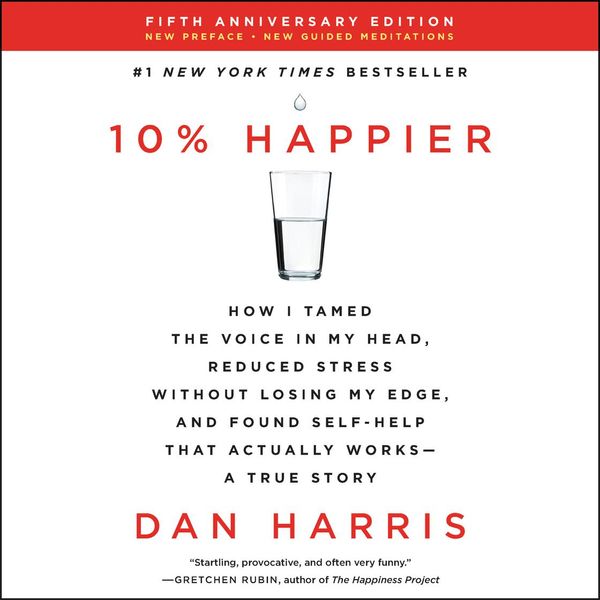 Cover Art for 9780062964281, 10% Happier Revised Edition by Dan Harris, Dan Harris