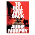 Cover Art for B000BPJVEU, To Hell and Back by Audie Murphy