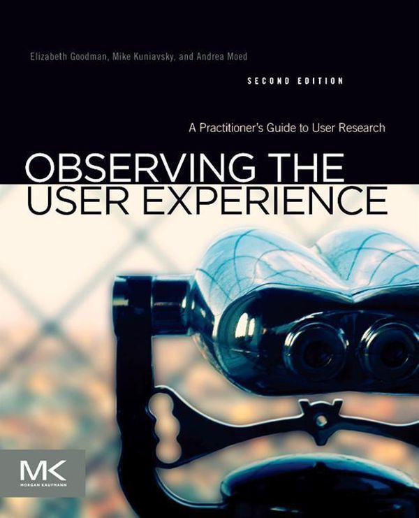 Cover Art for 9780123848703, Observing the User Experience by Mike Kuniavsky