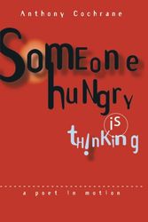 Cover Art for 9781438959436, Someone Hungry Is Thinking by Anthony Tony Cochrane