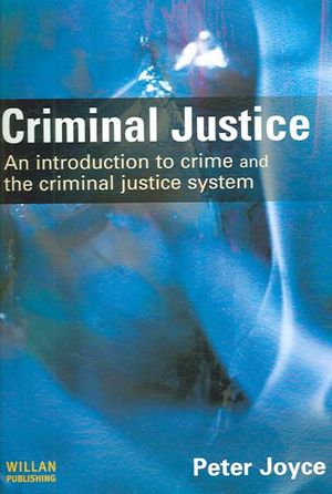Cover Art for 9781843921820, Criminal Justice: An Introduction by Peter Joyce