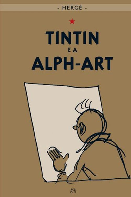 Cover Art for 9789892314006, Tintin e a alph-art by Hergé