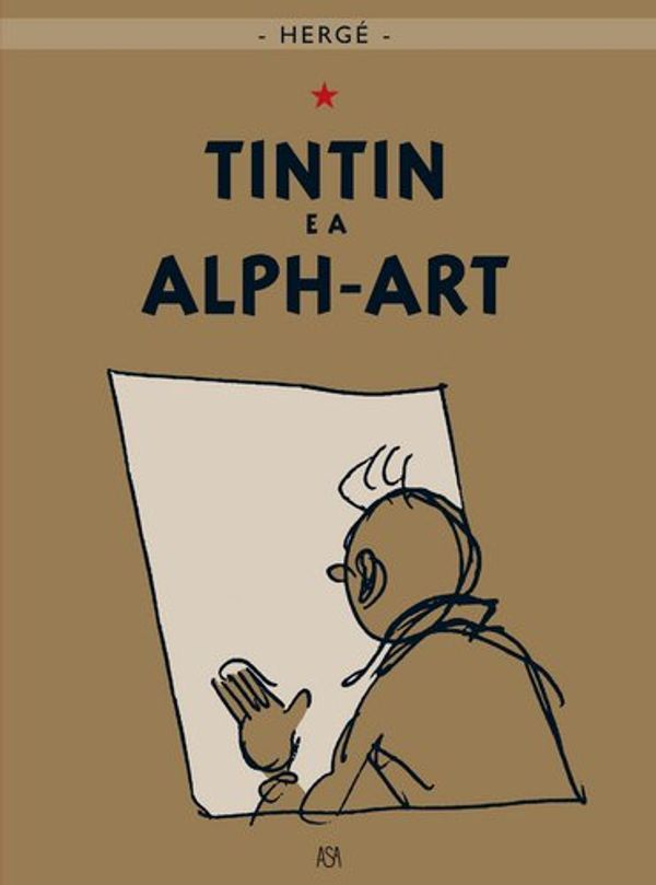 Cover Art for 9789892314006, Tintin e a alph-art by Hergé