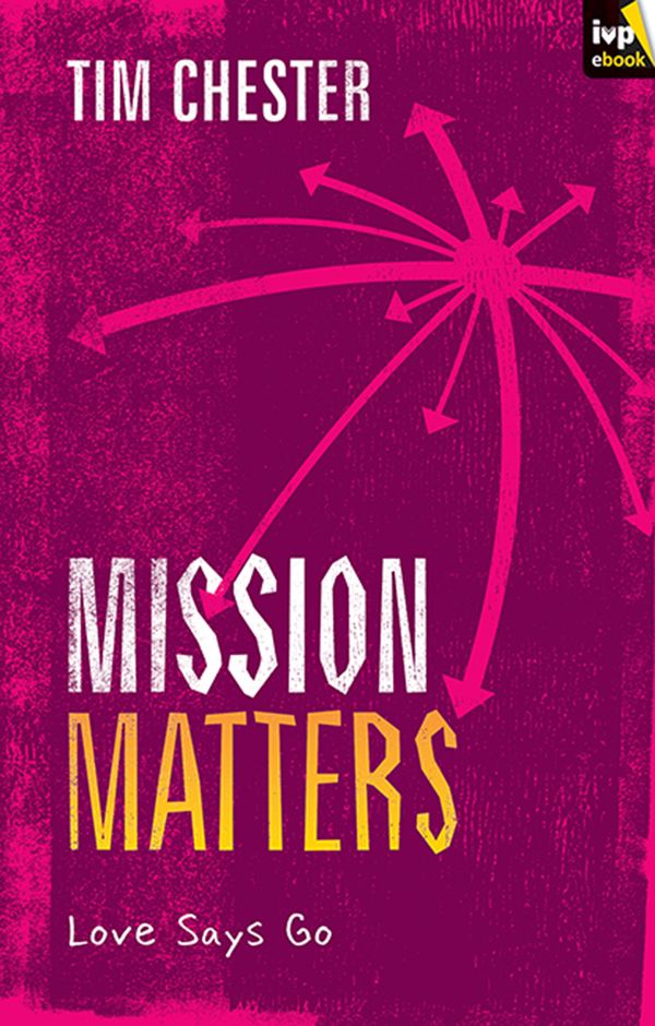 Cover Art for 9781783592821, Mission Matters by Tim Chester
