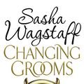 Cover Art for 9780755348886, Changing Grooms by Sasha Wagstaff