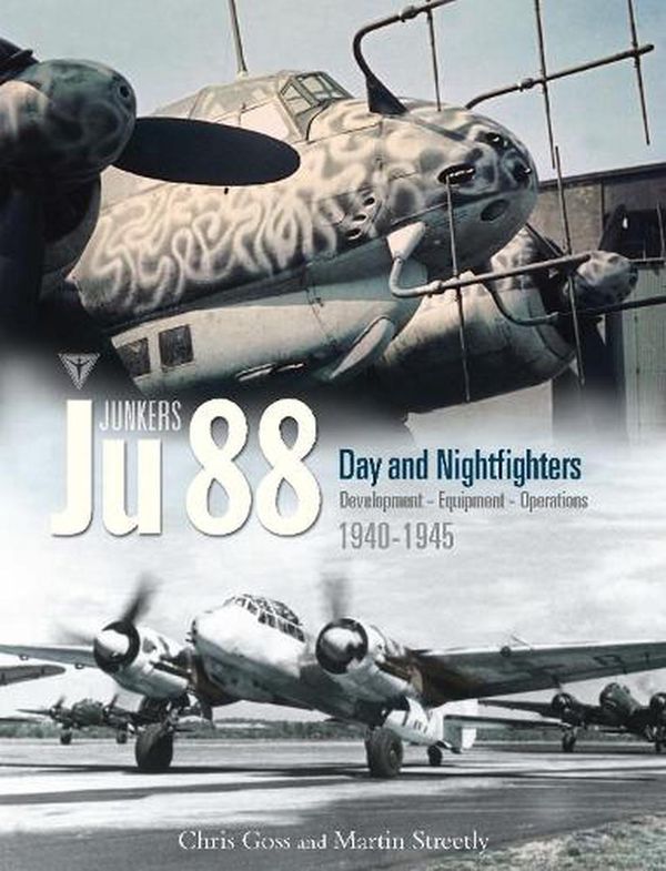 Cover Art for 9781800352896, Junkers Ju 88 Volume 3: Development, Equipment and Operations 1940-1945 by Martin Streetly