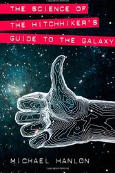 Cover Art for 9781403945778, The Science of "The Hitchhiker's Guide to the Galaxy" by Michael Hanlon