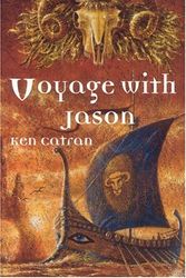 Cover Art for 9780734401519, Voyage with Jason by Ken Catran