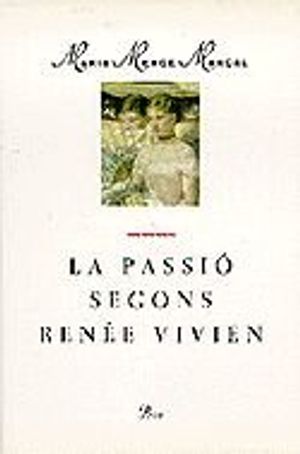 Cover Art for 9788477398530, La passio segons Renee Vivien (A tot vent) (Catalan Edition) by Maria Merce Marcal