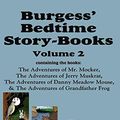 Cover Art for 9781604599763, Burgess' Bedtime Story-Books, Vol. 2: The Adventures of Mr. Mocker, Jerry Muskrat, Danny Meadow Mouse, Grandfather Frog by Thornton W. Burgess, Harrison Cady