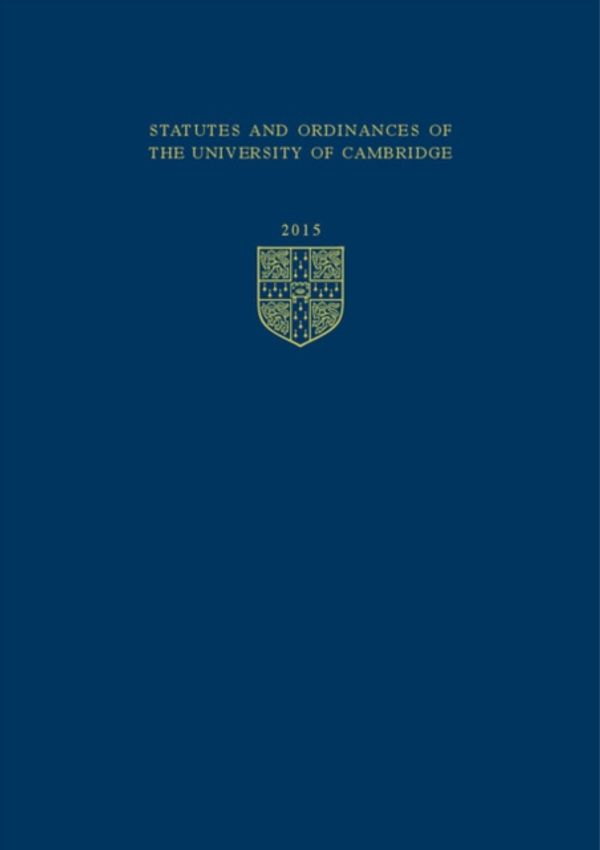 Cover Art for 9781107531468, Statutes and Ordinances of the University of Cambridge 2015Cambridge University Statutes & Ordinances by Cambridge University Press