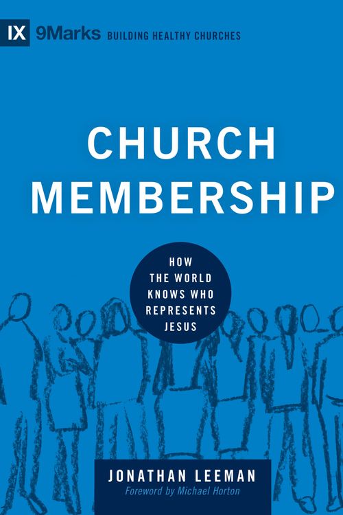 Cover Art for 9781433532375, Church Membership by Jonathan Leeman