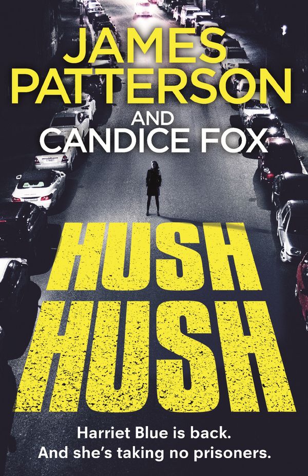 Cover Art for 9780143793021, Hush Hush: (Harriet Blue 4) by James Patterson, Candice Fox