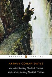 Cover Art for 9780140437713, The Adventures Of Sherlock Holmes And The Memoirs Of Sherlock Holmes by Arthur Conan Doyle