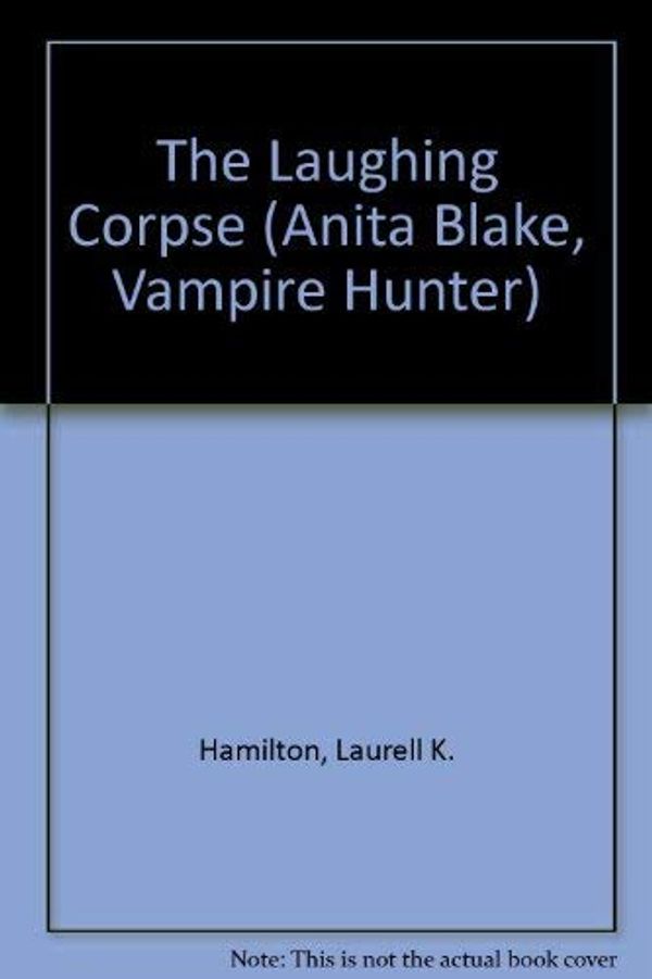 Cover Art for 9780450595615, The Laughing Corpse by Laurell K. Hamilton