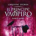 Cover Art for 9788854141520, Il principe vampiro. Fuoco nero by Christine Feehan