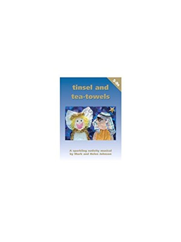Cover Art for 9781901980721, Tinsel Tea Towels Johnson Book CD by Mark Johnson, Helen Johnson