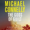 Cover Art for 9781478924982, The Gods of Guilt by Michael Connelly
