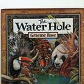 Cover Art for 9780385658522, The Water Hole by Graeme Base