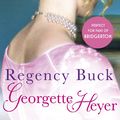 Cover Art for 9781446457498, Regency Buck by Georgette Heyer