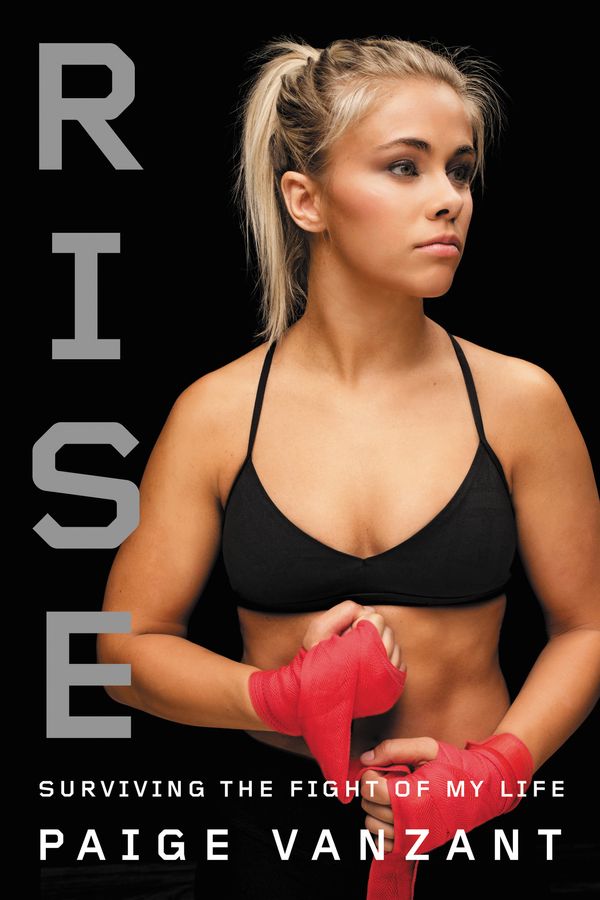 Cover Art for 9780316472265, Rise: Surviving the Fight of My Life by Paige VanZant