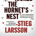 Cover Art for B0031YJFCQ, The Girl Who Kicked the Hornets' Nest by Stieg Larsson