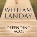 Cover Art for 9781410446947, Defending Jacob by William Landay