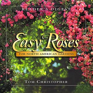 Cover Art for 0071138001238, Easy Roses for North American Gardens by Thomas Christopher