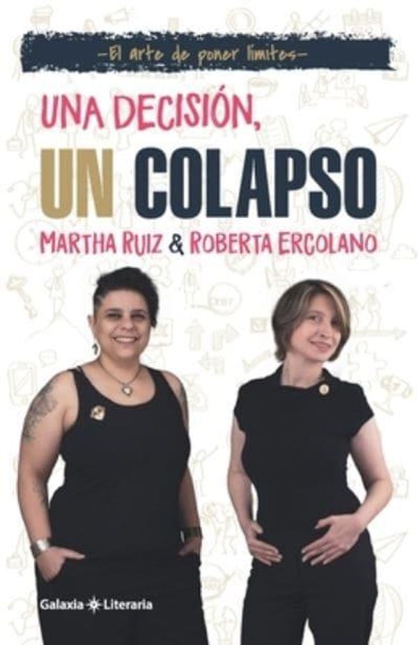 Cover Art for 9798364544063, Una decisión, un colapso: El arte de poner límites (Spanish Edition) by Ruiz, Martha, Ercolano, Roberta