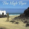 Cover Art for 9780099466185, The High Flyer by Nicholas Shakespeare