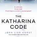 Cover Art for 9780241357910, The Katharina Code by Jorn Lier Horst