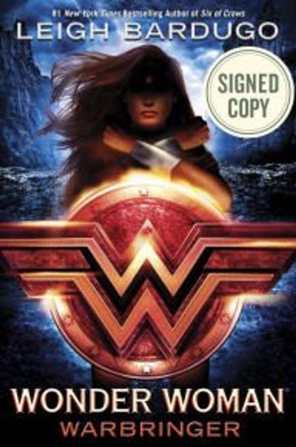 Cover Art for 9780375976162, Wonder Woman: Warbringer AUTOGRAPHED by Leigh Bardugo (SIGNED BOOK) Available 8/29/17 w/FREE Autograph Authenticity Card by Leigh Bardugo