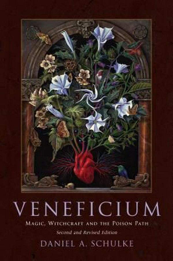 Cover Art for 9781945147203, Veneficium: Magic, Witchcraft and the Poison Path by Daniel A. Schulke