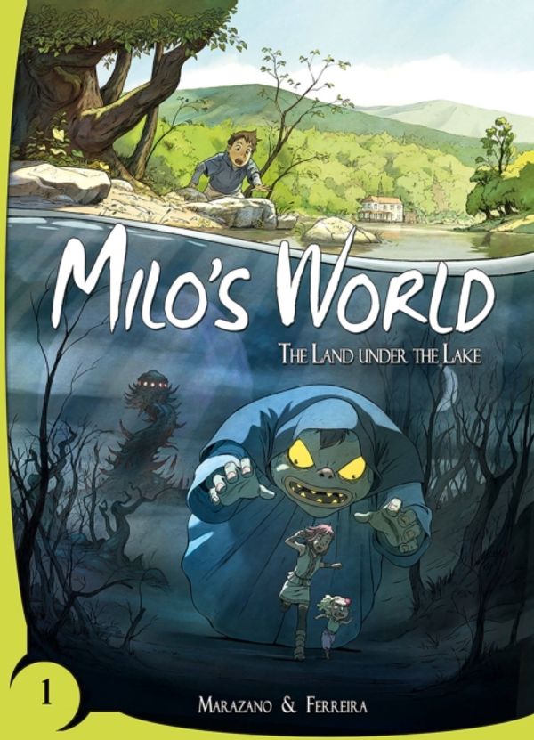 Cover Art for 9781549306709, Milo's World Book One: The Land Under the Lake by Richard Marazano