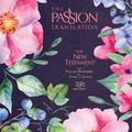 Cover Art for 9781424561575, The Passion Translation New Testament (2020 Edition) Berry Blossom: With Psalms, Proverbs and Song of Songs by Brian Simmons