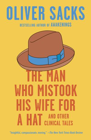 Cover Art for 9780593466674, The Man Who Mistook His Wife for a Hat by Oliver Sacks