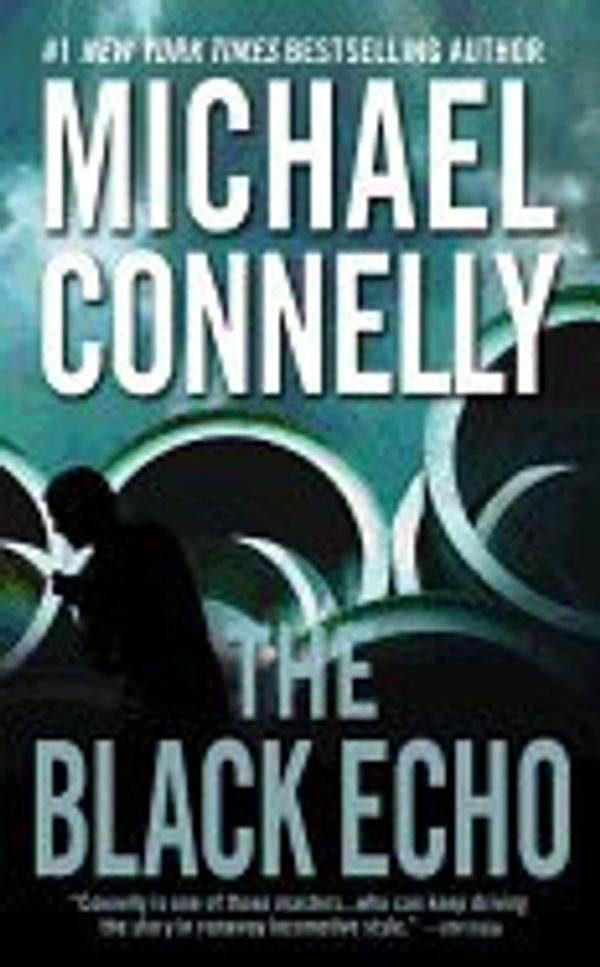Cover Art for B000HFEVJY, THE BLACK ECHO by Michael Connelly