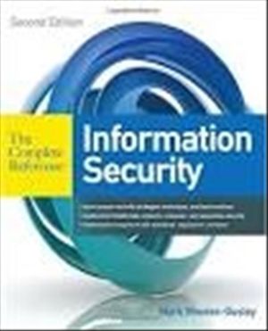 Cover Art for 9780071784351, Information Security The Complete Reference by Mark Rhodes-Ousley
