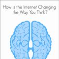 Cover Art for 9780857892454, How is the Internet Changing the Way You Think? by John Brockman