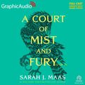 Cover Art for 9798212184182, A Court of Mist and Fury (1 of 2) [Dramatized Adaptation]: A Court of Thorns and Roses 2 (Court of Thorns and Roses) by Sarah J. Maas