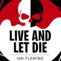 Cover Art for 9781789506655, Live and Let Die by Ian Fleming